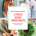 21 Perfect Holiday Sewing Projects